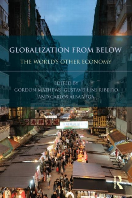 Book cover of: Globalization from Below. By: Gordon Mathews