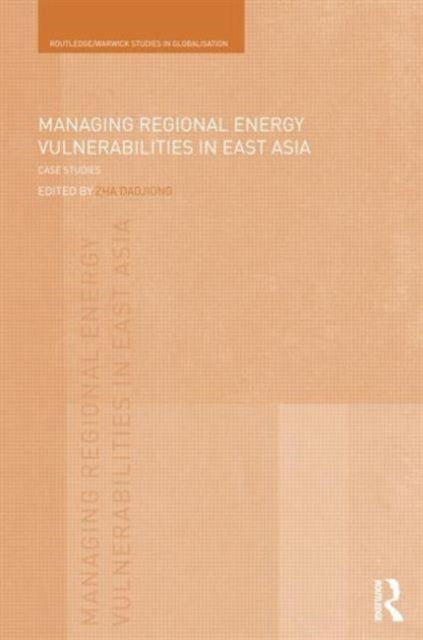 Book cover of: Managing Regional Energy Vulnerabilities in East Asia. By: Daojiong Zha
