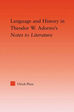 Language and History in Adorno's Notes to Literature