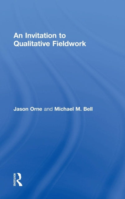 Book cover of: Invitation to Qualitative Fieldwork. By: Michael Bell