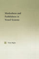 Book cover of: Interactions between Markedness and Faithfulness Constraints in Vowel Systems. By: Viola Giulia Miglio