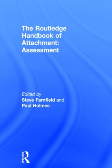 Book cover of: Routledge Handbook of Attachment: Assessment. By: Paul Holmes