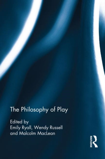 Book cover of: Philosophy of Play. By: Emily Ryall