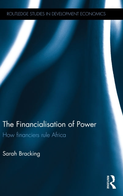 Book cover of: Financialisation of Power