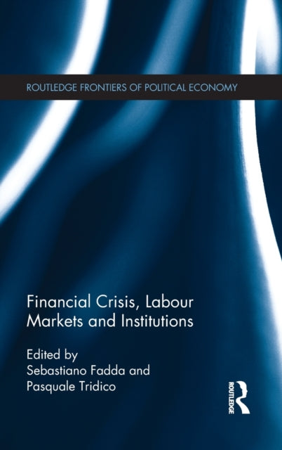Book cover of: Financial Crisis, Labour Markets and Institutions. By: Sebastiano Fadda