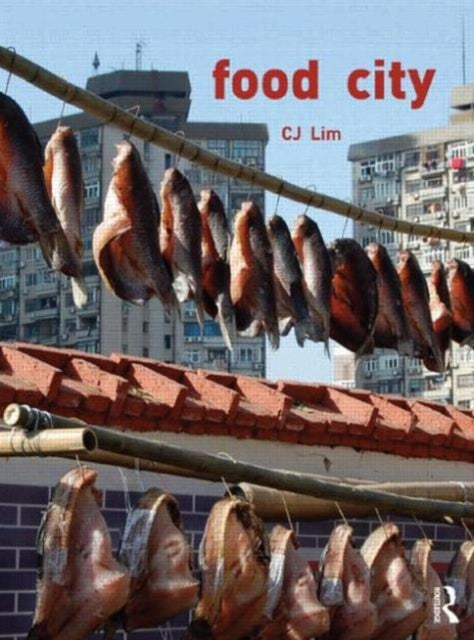 Book cover of: Food City. By: C. J. Lim