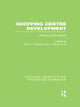Book cover of: Shopping Centre Development (RLE Retailing and Distribution). By: John Dawson