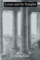 Book cover of: Luxor And Its Temples. By: A. M. Blackman
