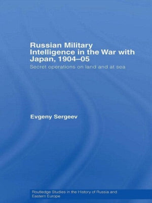 Russian Military Intelligence in the War with Japan, 1904-05