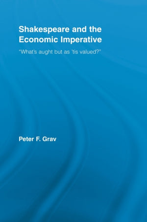 Shakespeare and the Economic Imperative