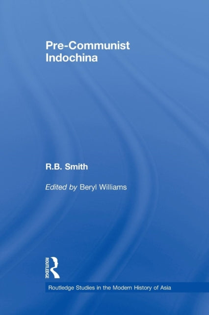 Book cover of: Pre-Communist Indochina. By: R. B. Smith