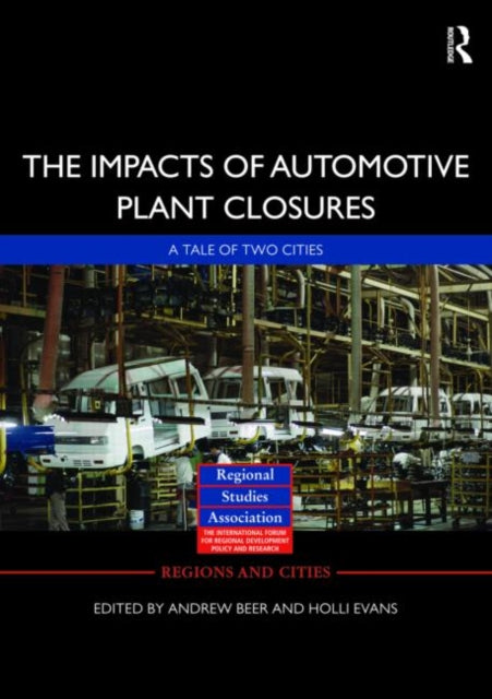 Book cover of: Impacts of Automotive Plant Closure. By: Andrew Beer