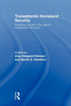 Book cover of: Transatlantic Homeland Security. By: Anja Dalgaard-Nielsen
