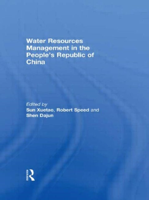 Book cover of: Water Resources Management in the People's Republic of China. By: Xuetao Sun