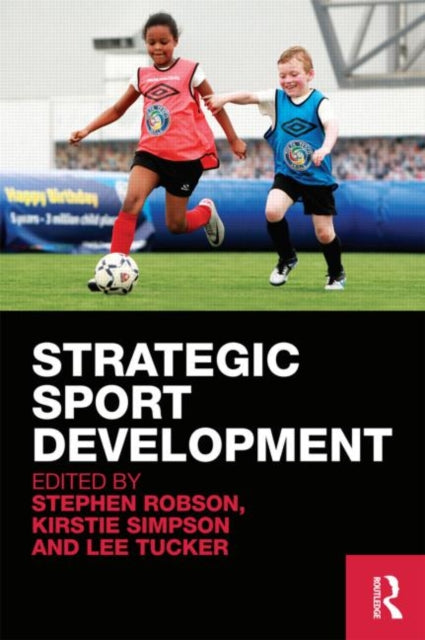 Book cover of: Strategic Sport Development. By: Rosemary Leach
