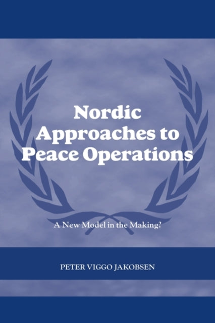 Nordic Approaches to Peace Operations