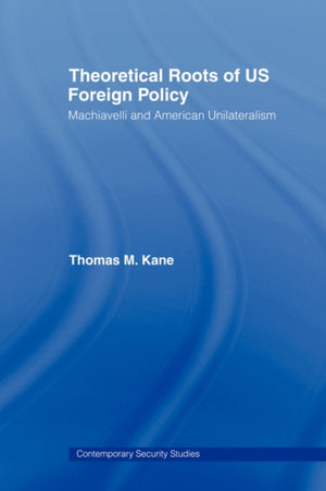 Theoretical Roots of US Foreign Policy