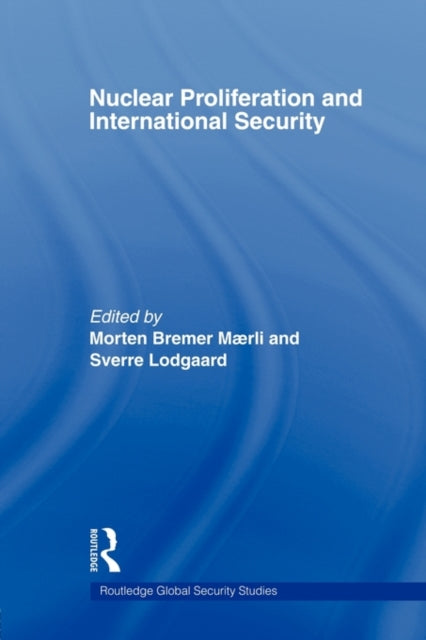 Book cover of: Nuclear Proliferation and International Security. By: Sverre Lodgaard
