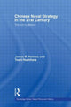 Book cover of: Chinese Naval Strategy in the 21st Century. By: James R. Holmes
