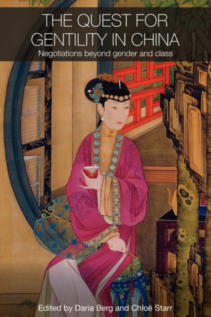 Book cover of: Quest for Gentility in China. By: Daria Berg