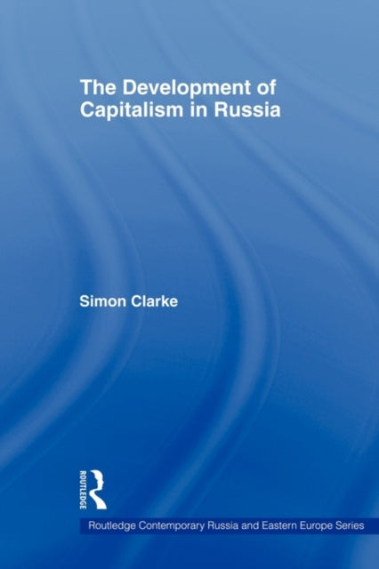 Book cover of: Development of Capitalism in Russia. By: Clarke, Simon