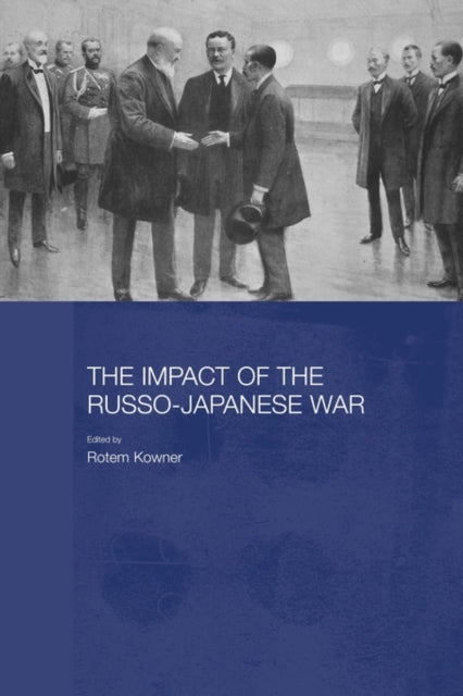 Book cover of: Impact of the Russo-Japanese War. By: Rotem Kowner