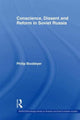 Book cover of: Conscience, Dissent and Reform in Soviet Russia. By: Philip Boobbyer