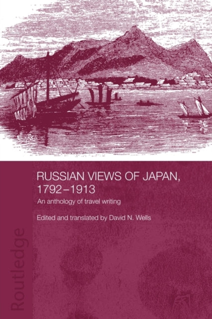 Book cover of: Russian Views of Japan, 1792-1913. By: David N. Wells