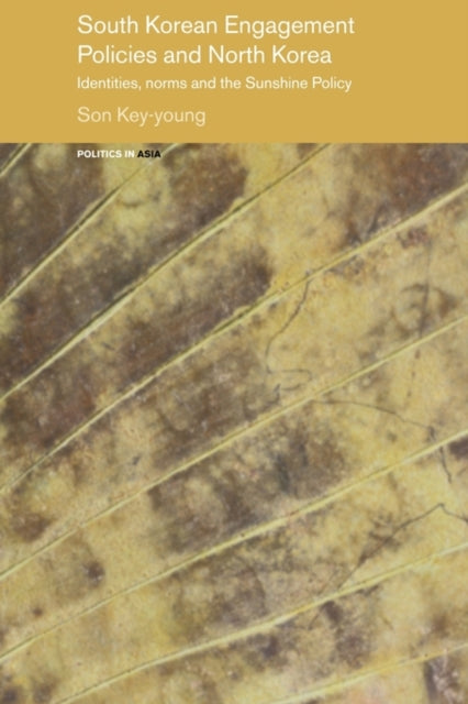 Book cover of: South Korean Engagement Policies and North Korea. By: Son Key-Young