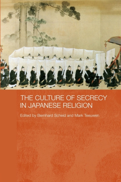 Book cover of: Culture of Secrecy in Japanese Religion. By: Bernhard Scheid