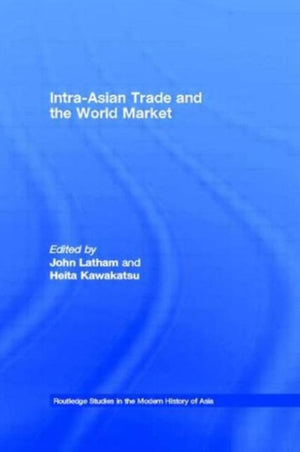 Intra-Asian Trade and the World Market