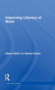 Book cover of: Improving Literacy at Work. By: Alison Wolf