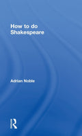 How to do Shakespeare
