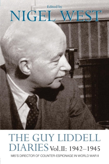 Book cover of: Guy Liddell Diaries Vol.II: 1942-1945. By: Nigel West