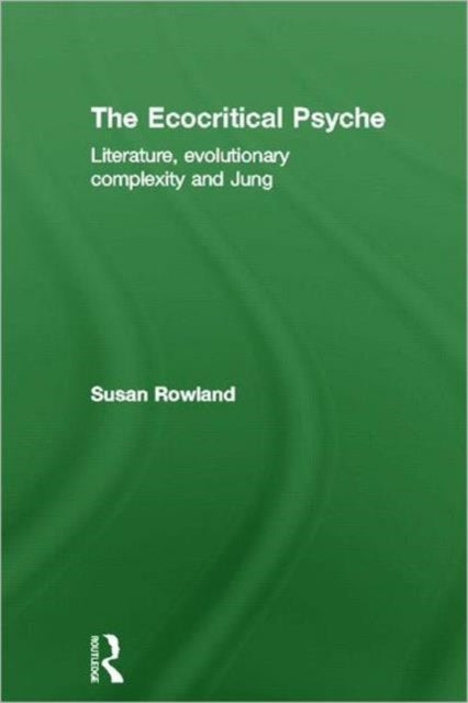 Book cover of: Ecocritical Psyche. By: Susan Rowland