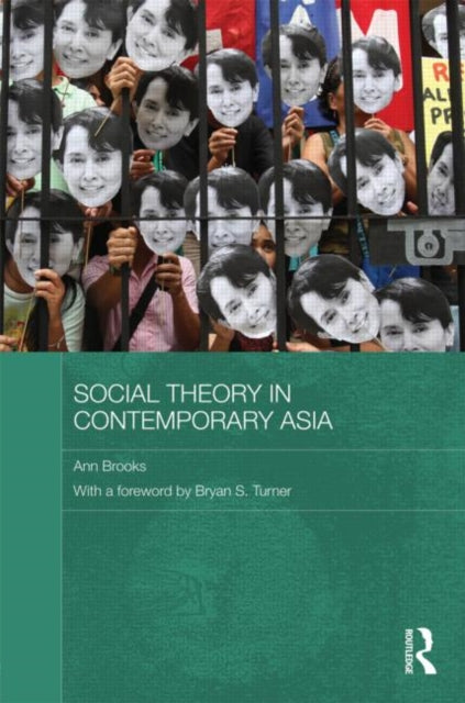 Book cover of: Social Theory in Contemporary Asia. By: Ann Brooks