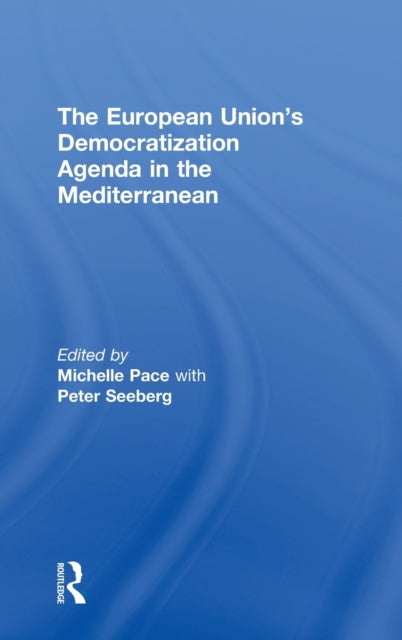Book cover of: European Union's Democratization Agenda in the Mediterranean. By: Michelle Pace