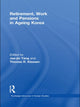 Book cover of: Retirement, Work and Pensions in Ageing Korea
