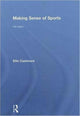 Book cover of: Making Sense of Sports. By: Ernest Cashmore