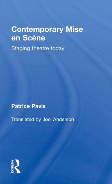 Book cover of: Contemporary Mise en Scene. By: Patrice Pavis