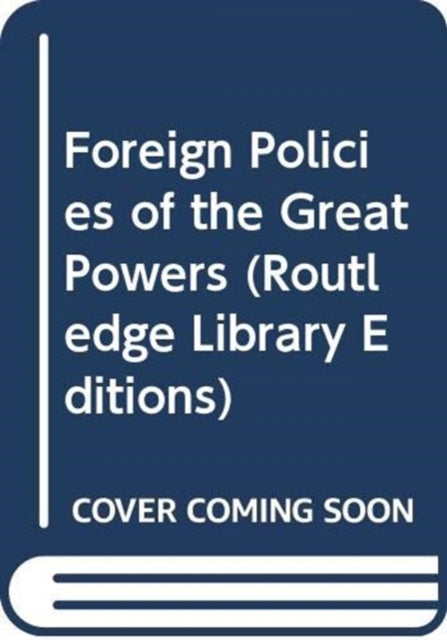 Book cover of: Foreign Policies of the Great Powers