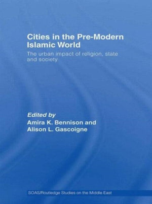 Cities in the Pre-Modern Islamic World
