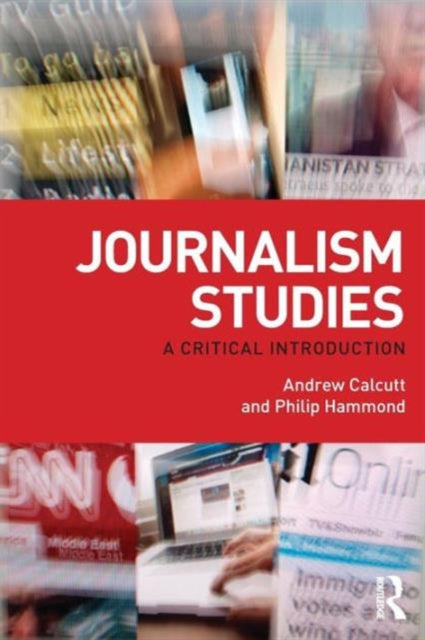 Book cover of: Journalism Studies. By: Andrew Calcutt