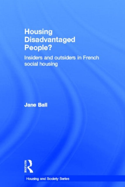 Book cover of: Housing Disadvantaged People?. By: Jane Ball