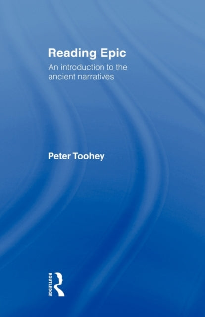 Book cover of: Reading Epic. By: Peter Toohey