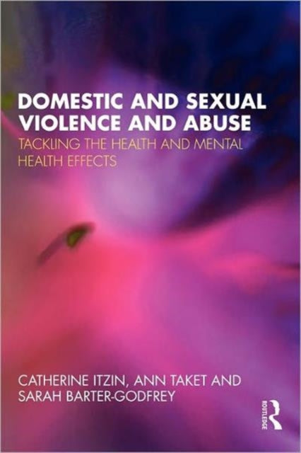 Book cover of: Domestic and Sexual Violence and Abuse. By: Catherine Itzin