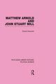 Book cover of: Matthew Arnold and John Stuart Mill (Routledge Library Editions: Political Science Volume 15). By: Edward Alexander