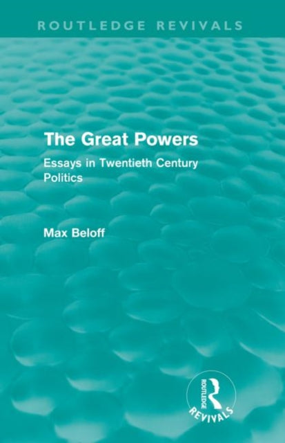 Book cover of: Great Powers (Routledge Revivals). By: Max Beloff