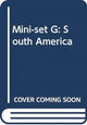 Book cover of: Mini-set G: South America