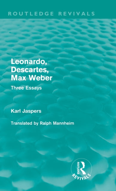 Leonardo, Descartes, Max Weber (Routledge Revivals)